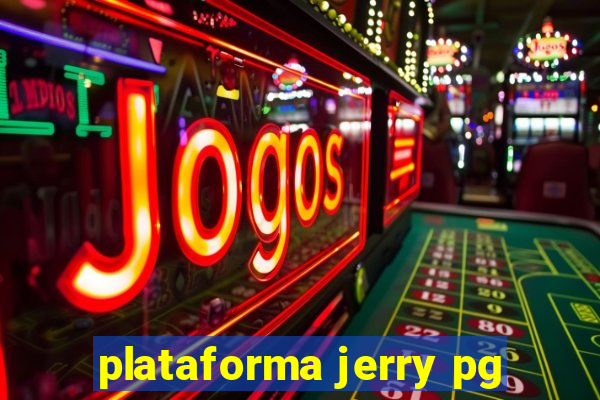 plataforma jerry pg